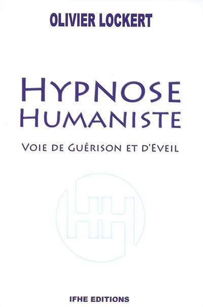 Hypnose humaniste : voie de guérison et d'éveil