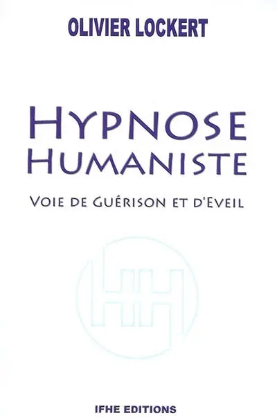 Hypnose humaniste : voie de guérison et d'éveil