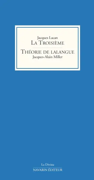La troisième. Théorie de lalangue