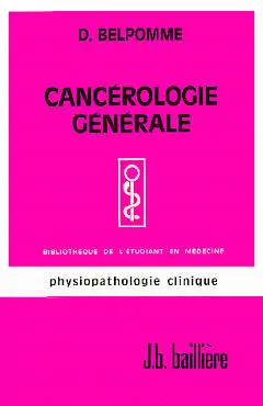 Cancérologie Générale : physiopathologie clinique