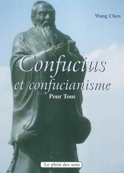 Confucius et confucianisme pour tous