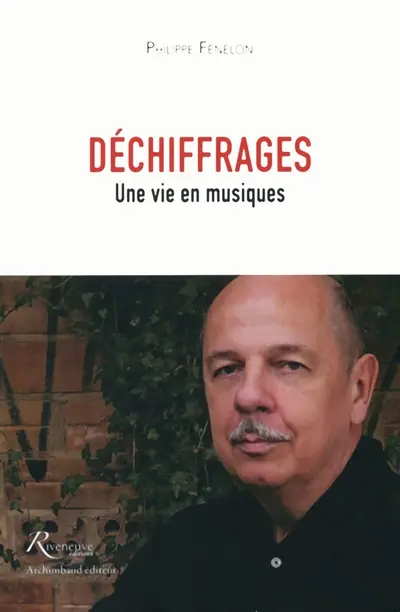 Déchiffrages : une vie en musiques