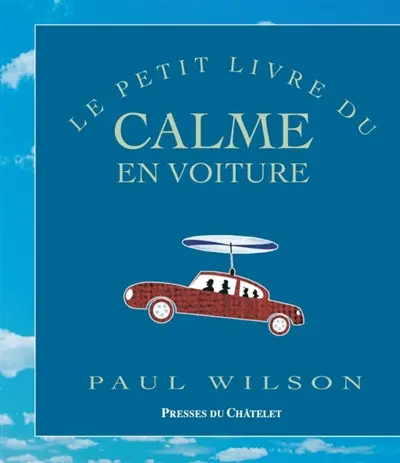 Le petit livre du calme en voiture