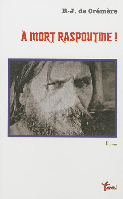 A mort Raspoutine !