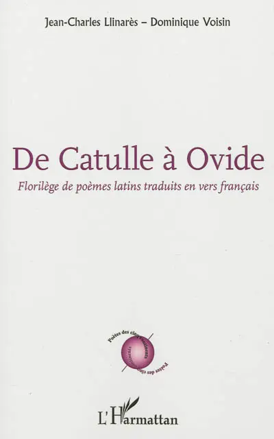 De Catulle à Ovide : florilège de poèmes latins traduits en vers français