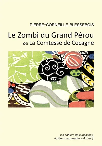 Le zombi du Grand Pérou ou La comtesse de Cocagne