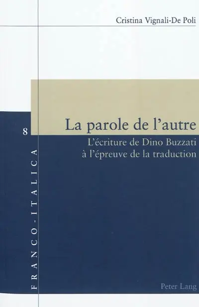 La parole de l'autre : l'œuvre de Dino Buzzati à l'épreuve de la traduction