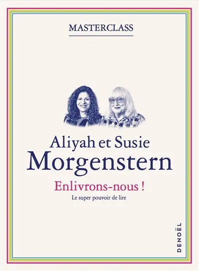 Enlivrons-nous ! : le super pouvoir de lire