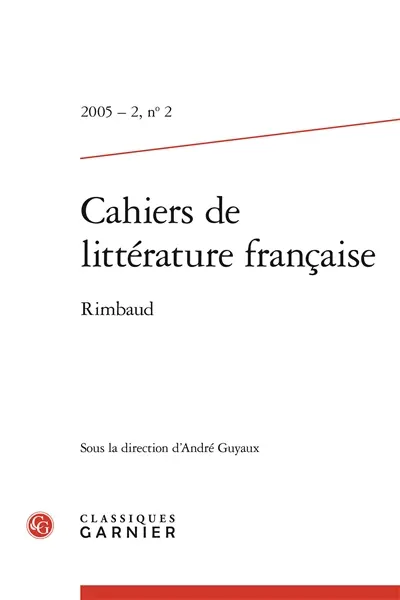 Cahiers de littérature française, n° 2. Rimbaud