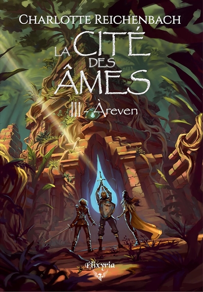 La cité des âmes. Vol. 3. Areven