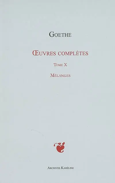 Oeuvres complètes. Vol. 10. Mélanges