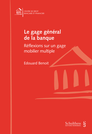 le gage général de la banque : réflexions sur un gage mobilier multiple