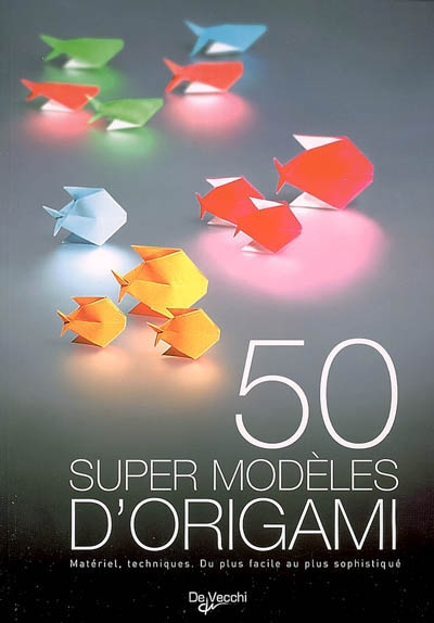 50 super modèles d'origami