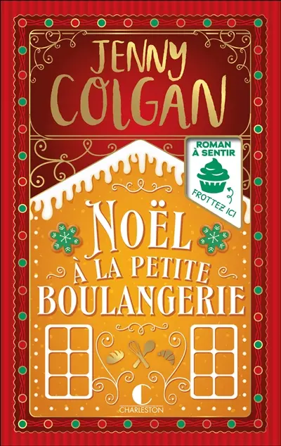 Noël à la petite boulangerie : roman à sentir