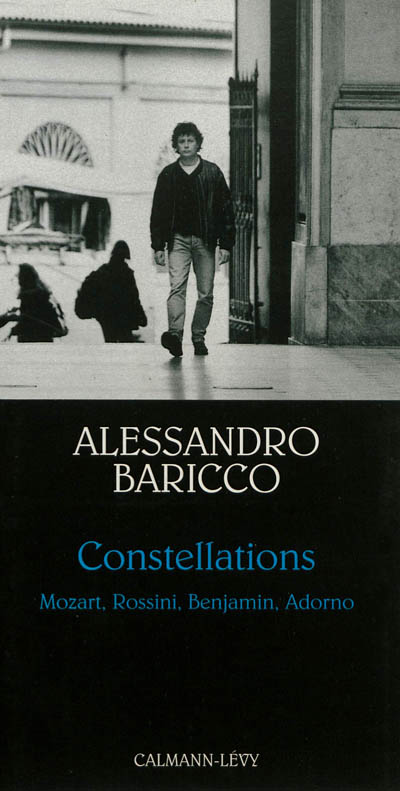 Constellations : Mozart, Rossini, Benjamin, Adorno