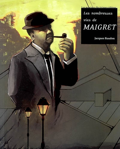 Les nombreuses vies de Maigret