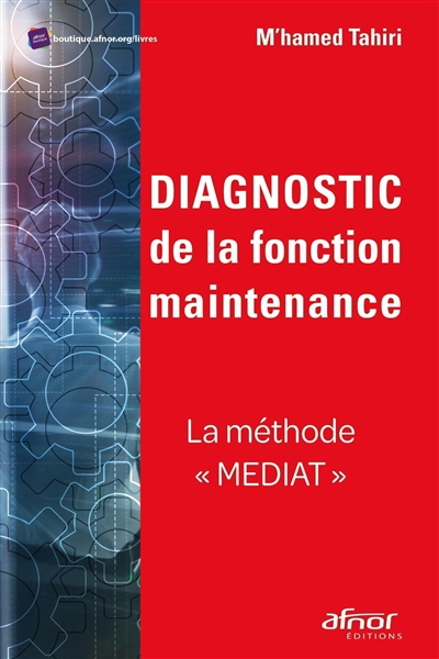 Diagnostic de la fonction maintenance : la méthode Mediat
