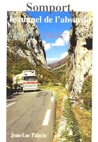 Somport, le tunnel de l'absurde !
