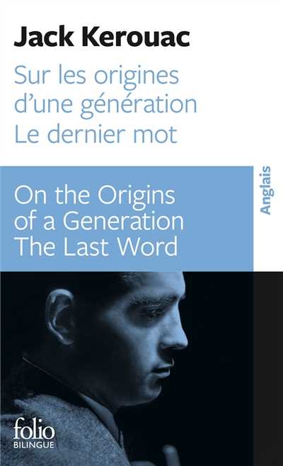Sur les origines d'une génération. On the origins of a generation. Le dernier mot. The last word