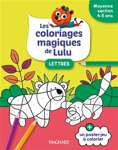 Les coloriages magiques de Lulu : lettres : moyenne section, 4-5 ans