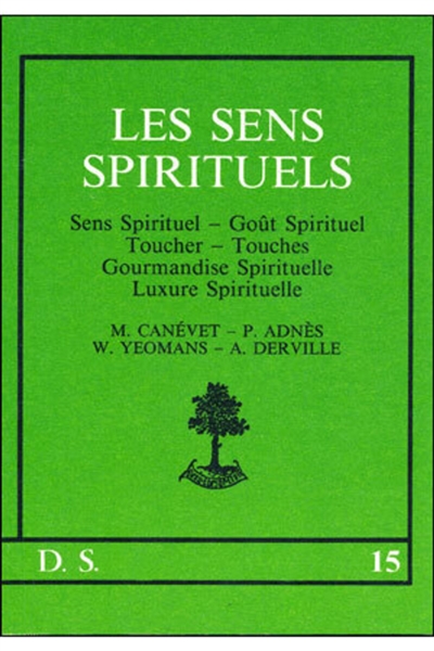 Les Sens spirituels : sens spirituels, goût spirituel, gourmandise et gourmandise spirituelle...