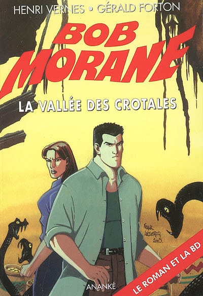 Bob Morane. Vol. 109. La vallée des crotales : le roman