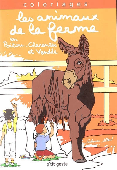Les animaux de la ferme, en Poitou-Charentes et en Vendée : coloriages