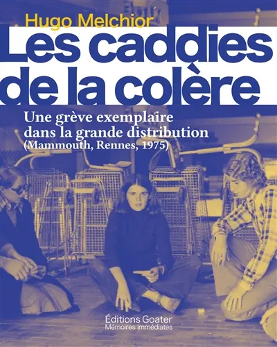 Les caddies de la colère : une grève exemplaire dans la grande distribution