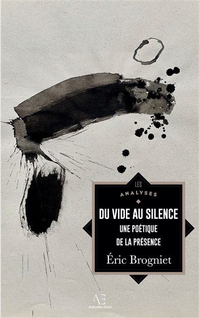Du vide au silence : Pour une poétique de la présence