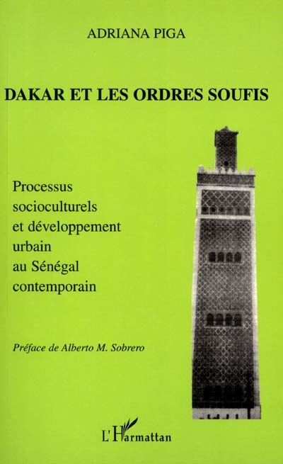 Dakar et les ordres soufis : processus socioculturels et développement urbain au Sénégal contemporain