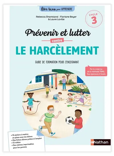 Prévenir et lutter contre le harcèlement : guide de formation pour l'enseignant : cycle 3