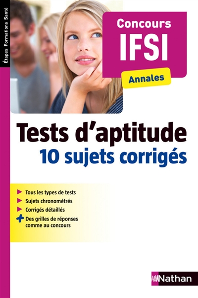 Tests d'aptitude, 10 sujets corrigés : concours IFSI, annales