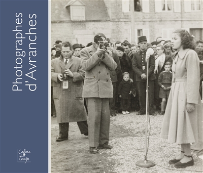Photographes d'Avranches : exposition, Avranches, Scriptorial, du 8 avril 2023 au 9 mars 2024