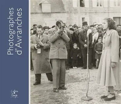 Photographes d'Avranches : exposition, Avranches, Scriptorial, du 8 avril 2023 au 9 mars 2024
