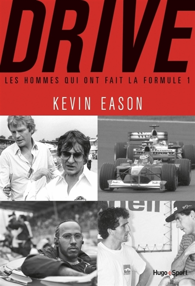 Drive : les hommes qui ont fait la Formule 1