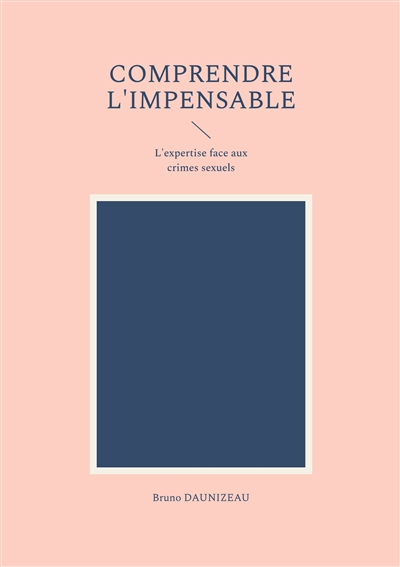 Comprendre l'impensable :...