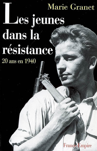 Les jeunes dans la Résistance : 20 ans en 1940