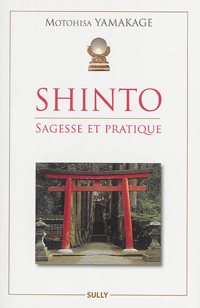 Shinto : sagesse et pratique