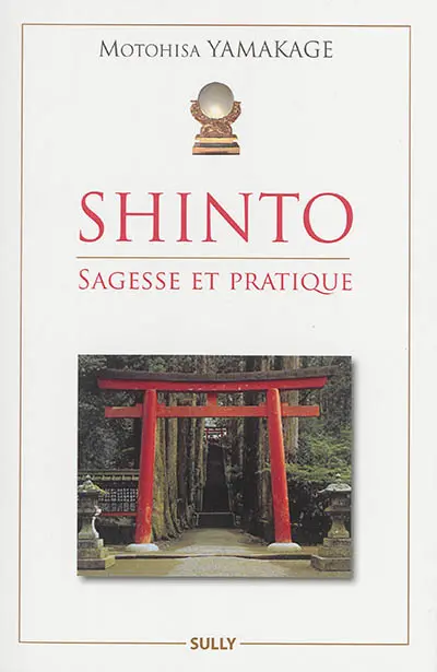Shinto : sagesse et pratique