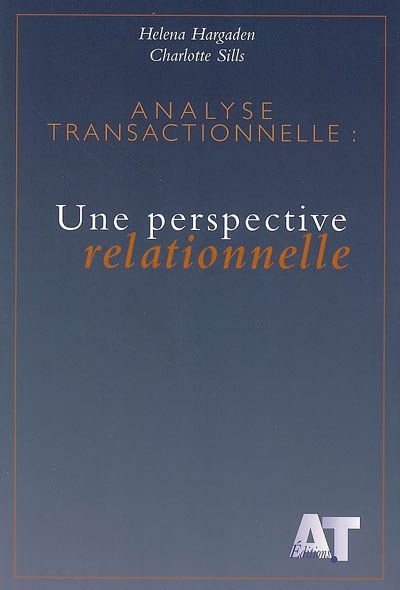 Analyse transactionnelle : une perspective relationnelle