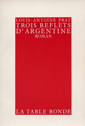 Trois reflets d'Argentine