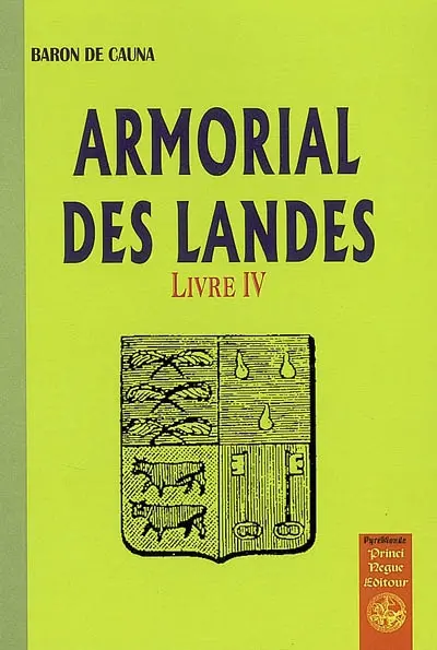 Armorial des Landes. Vol. 4