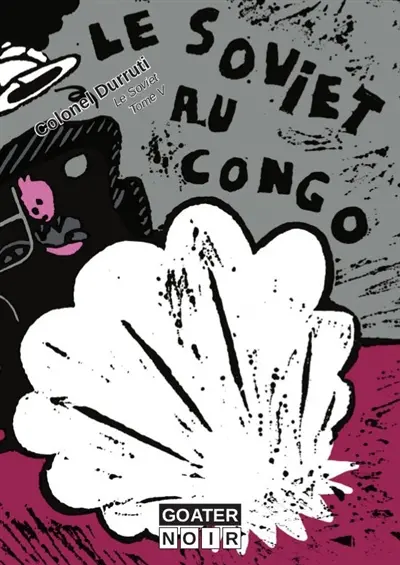 Le soviet. Vol. 5. Le soviet au Congo