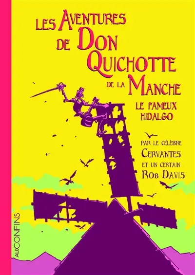 Les aventures de Don Quichotte de la Manche, le fameux Hidalgo