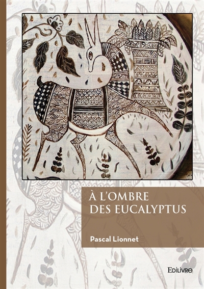 A l'ombre des eucalyptus