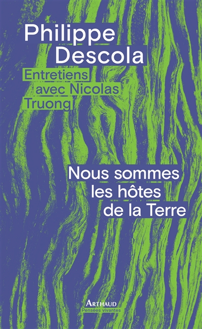 Nous sommes les hôtes de la Terre : entretiens avec Nicolas Truong