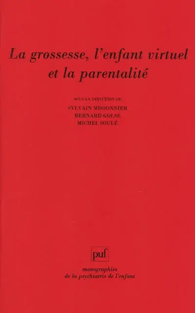 La grossesse, l'enfant virtuel et la parentalité