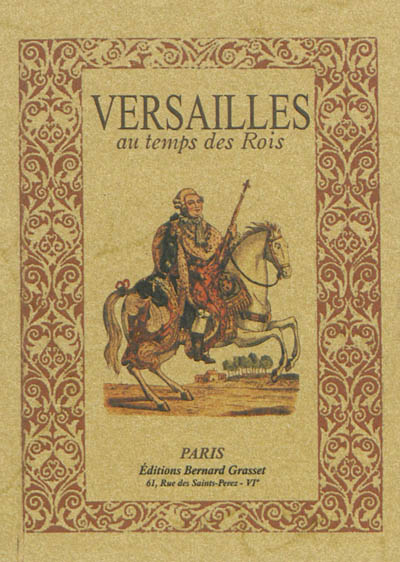 La petite histoire. Vol. 4. Versailles au temps des rois