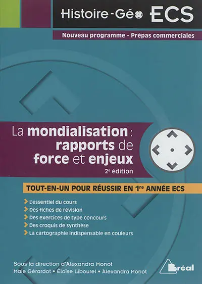 La mondialisation : rapports de force et enjeux : tout-en-un pour réussir en 1re année ECS