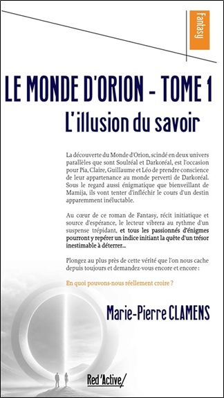 Le monde d'Orion. Vol. 1. L'illusion du savoir : fantasy